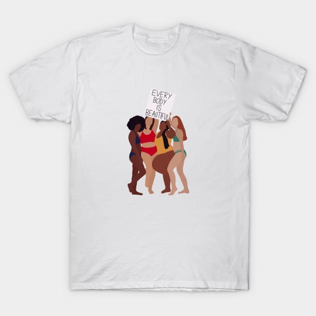 Every body is beautiful 2 T-Shirt by morgananjos